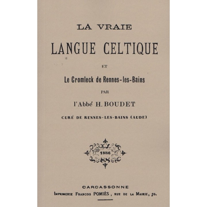 La Vraie Langue Celtique et le Cromleck de Rennes les Bains