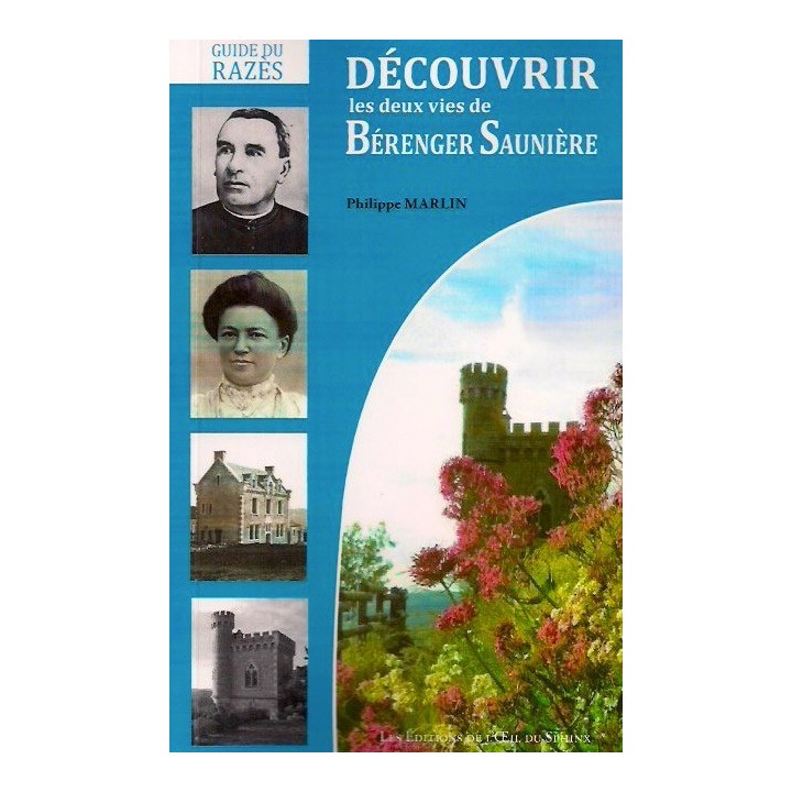 Découvrir les deux vies de Bérenger Saunière