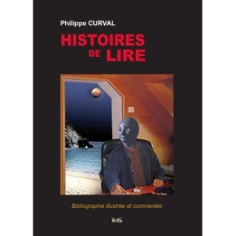 Histoires de Lire : Bibliographie illustrée et commentée