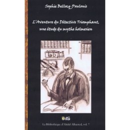 L'Aventure du Détective Triomphant, une étude du Mythe Holmesien