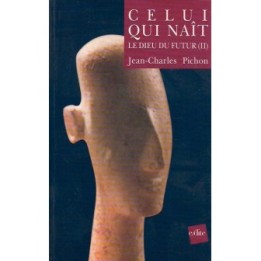 Celui qui Naît - Le Dieu du Futur (II)
