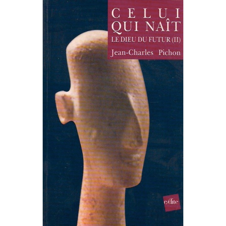 Celui qui Naît - Le Dieu du Futur (II)