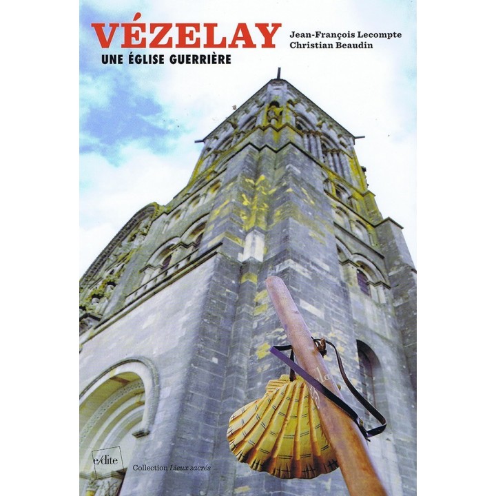 Vézelay - Une église guerrière