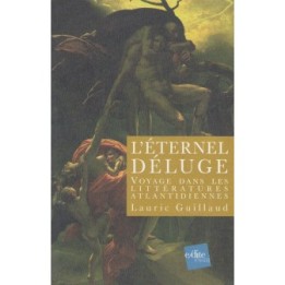 L’Éternel Déluge : Voyage dans les littératures Atlantidiennes