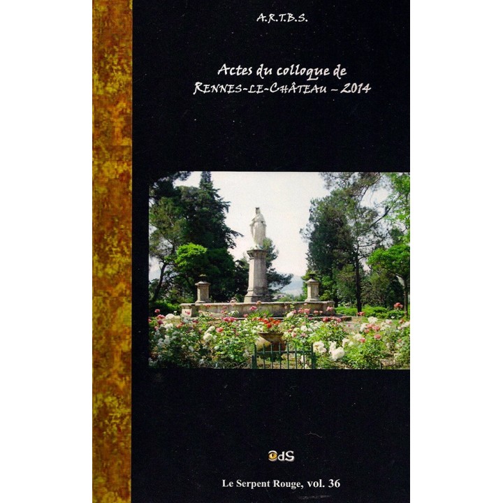 Actes du Colloque d'Études & de Recherches sur Rennes-le-Château 2014