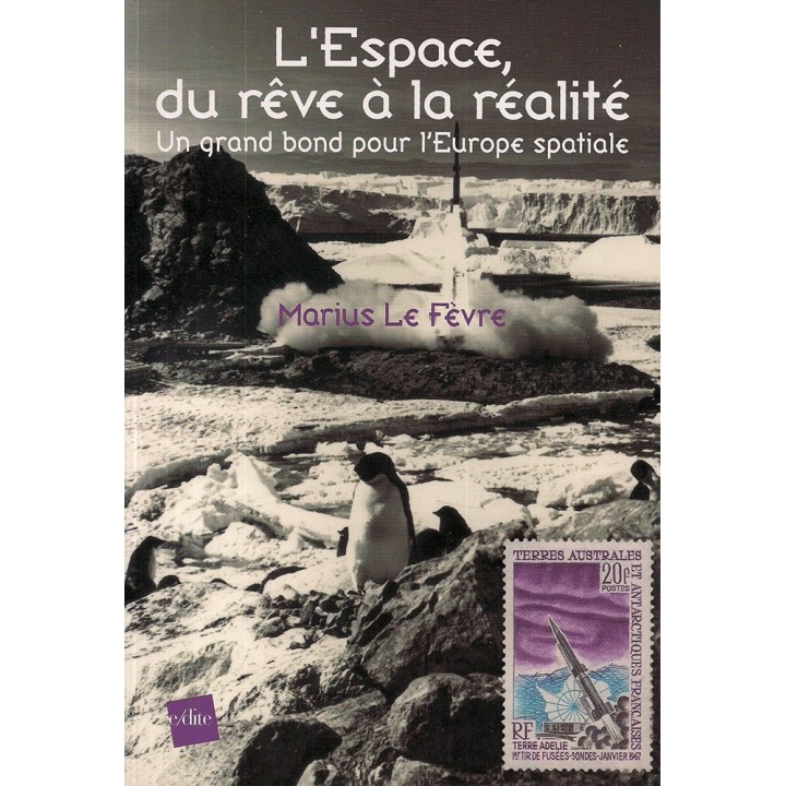 L'Espace, du rêve à la réalité : Un grand bon pour l'Europe spatiale