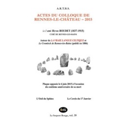 Actes du Colloque d'Études & de Recherches sur Rennes-le-Château 2015