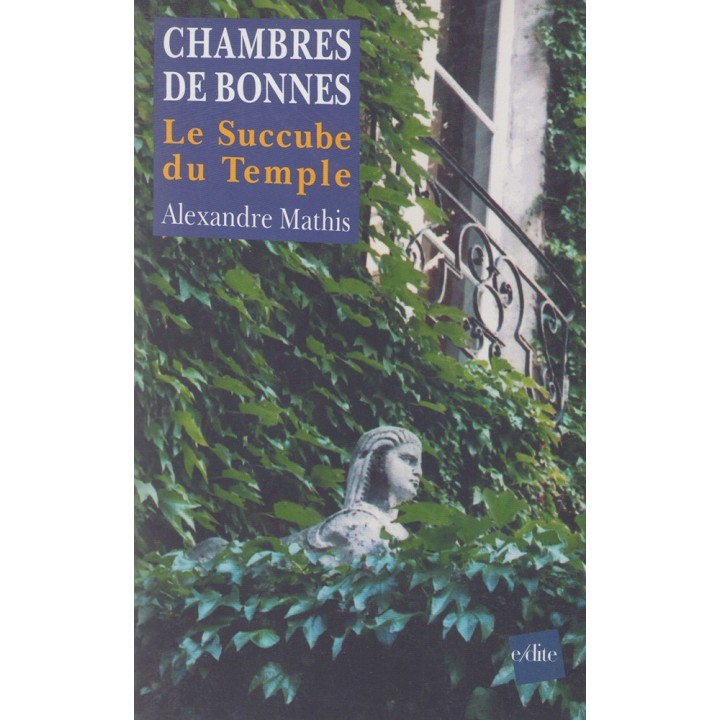 Chambres de Bonnes : Le Succube du Temple