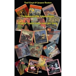 Dictionnaire de Lupinologie - Arsène Lupin dans tous ses états