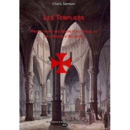 Les Templiers - Protecteurs des Secrets du Graal et de l’Arche d’Alliance