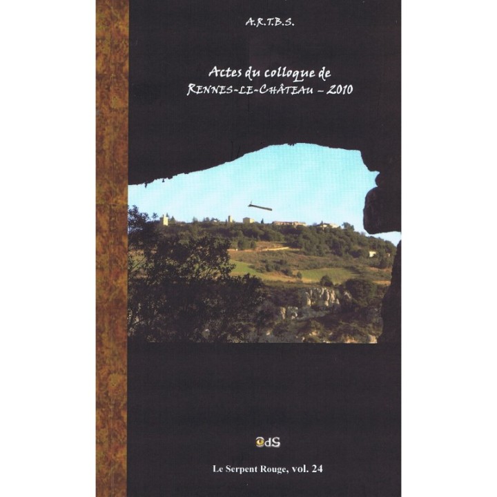 Actes du Colloque d'Études & de Recherches sur Rennes-le-Château 2010