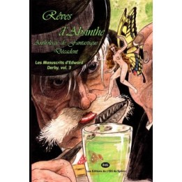 Rêves d'Absinthe - Anthologie de Littérature Décadente