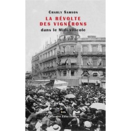 La Révolte des Vignerons dans le Midi Viticole