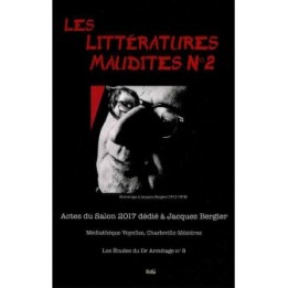 Les Littérature Maudites n°2 - Actes du Salon 2017 dédié à Jacques Bergier  Médiathèque Voyelles, Charleville-Mézières