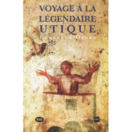 Voyage à la légendaire Utique