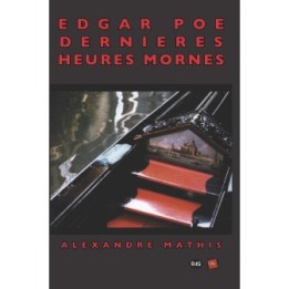 Edgar Poe - Dernières heures morne