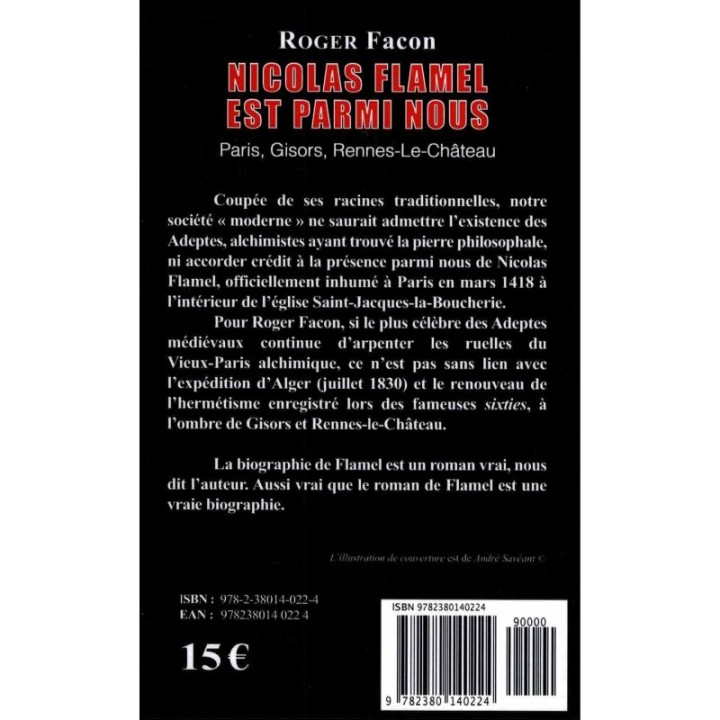 Nicolas Flamel est Parmi Nous: Paris, Gisors, Rennes-Le-Château
