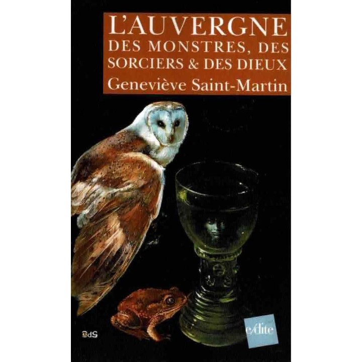 L’Auvergne des monstres, des sorciers et des dieux