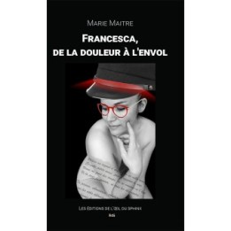 Francesca, de la Douleur à l’Envol