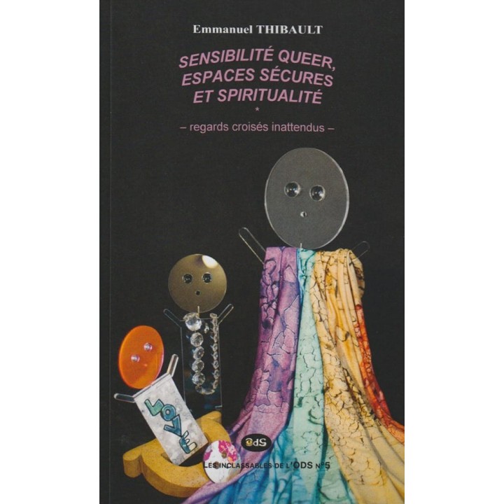 Sensibilité Queer, Espaces Sécures et Spiritualité – Regards Croisés Inattendus