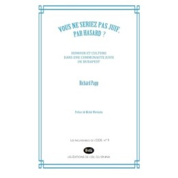 « vous ne seriez pas juif, par hasard ? »: humour et culture dans une communaute juive de budapest