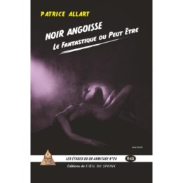 Noir Angoisse, Fantastique Du Peut-Être